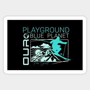 Playground Ski Snow Planet Earth Playground Good Vibes Free Spirit Magnet